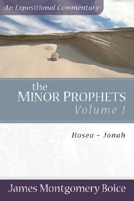 The Minor Prophets - Hosea-Jonah - Boice, James Montgomer