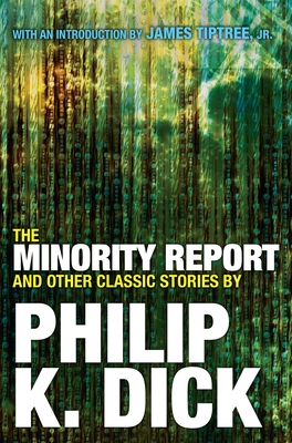 The Minority Report and Other Classic Stories - Dick, Philip K