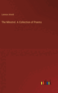 The Minstrel. A Collection of Poems