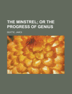 The Minstrel or the Progress of Genius