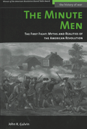 The Minute Men: The First Fight: Myths and Realities of the American Revolution