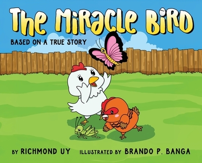 The Miracle Bird - Uy, Richmond G