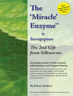 The Miracle Enzyme is Serrapeptase: The 2nd Gift from Silkworms - Redfern, Robert