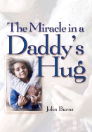 The Miracle in a Daddy's Hug