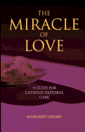 The Miracle of Love