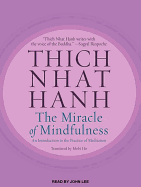 The Miracle of Mindfulness: An Introduction to the Practice of Meditation