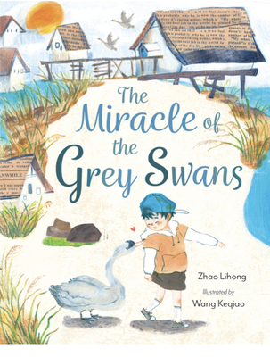 The Miracle of the Grey Swans - Lihong, Zhao