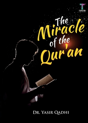 The Miracle of the Qur'an - Qadhi, Yasir