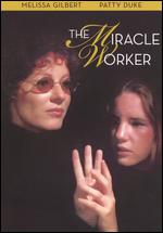 The Miracle Worker [30th Anniversary Edition] - Paul Aaron