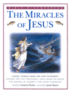 The Miracles of Jesus: Classic Stories from the New Testament