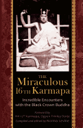 The Miraculous 16th Karmapa