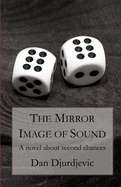 The Mirror Image of Sound: A novel written in real time