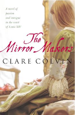 The Mirror Makers - Colvin, Clare