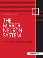 The Mirror Neuron System: A Special Issue of Social Neuroscience
