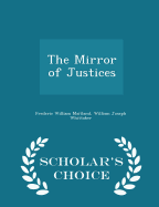 The Mirror of Justices - Scholar's Choice Edition