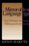 The Mirror of Language: The Debate on Bilingualism