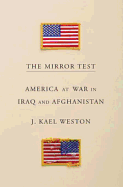 The Mirror Test: America at War in Iraq and Afghanistan