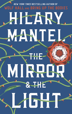 The Mirror & the Light - Mantel, Hilary