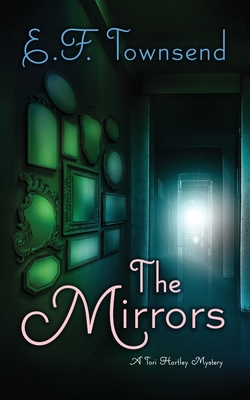 The Mirrors - Thompson, Allister (Editor), and Townsend, E F