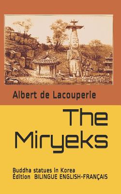 The Miryeks: Buddha Statues in Korea - Nielrow (Translated by), and de Lacouperie, Albert Terrien