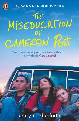 The Miseducation of Cameron Post - Danforth, Emily