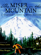 The Miser on the Mountain: A Nisqually Legend of Mount Rainier