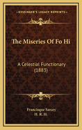 The Miseries of Fo Hi: A Celestial Functionary (1883)