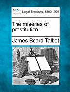 The Miseries of Prostitution.