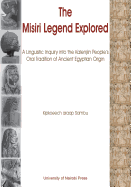 The Misiri Legend Explored. a Linguistic Inquiry Into the Kalenjiin People's Oral Tradition of Ancient Egyptian Origin