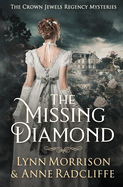 The Missing Diamond: A Crown Jewels Regency Mystery