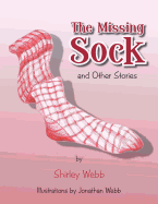 The Missing Sock: And Other Stories