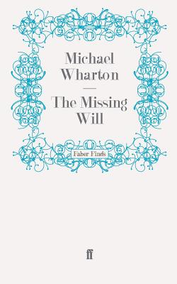 The Missing Will - Wharton, Michael