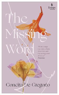 The Missing Word - De Gregorio, Concita, and Botsford, Clarissa (Translated by)