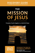 The Mission of Jesus Discovery Guide: Triumph of God's Kingdom in a World in Chaos 14