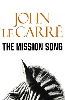 The Mission Song - Carr, John Le