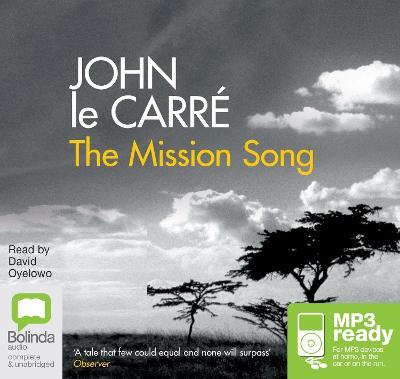 The Mission Song - le Carr, John, and Oyelowo, David (Read by)