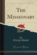 The Missionary (Classic Reprint)