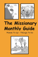 The Missionary Monthly Planner: Places to Go - Things to Do
