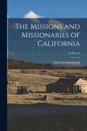 The Missions and Missionaries of California; Volume 3