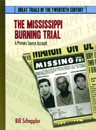 The Mississippi Burning Trial: A Primary Source Account