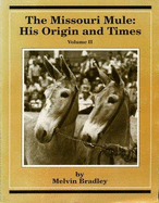 The Missouri Mule: His Origin and Times