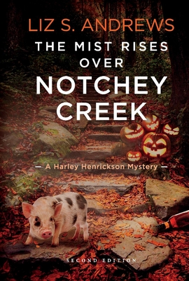 The Mist Rises Over Notchey Creek: Second Edition Volume 1 - Andrews, Liz S