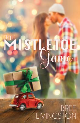 The Mistletoe Game: A Clean Christmas Novella - Schrunk, Christina (Editor), and Livingston, Bree