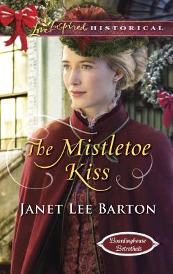 The Mistletoe Kiss - Barton, Janet Lee