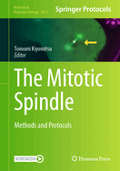 The Mitotic Spindle: Methods and Protocols