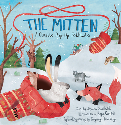 The Mitten: A Classic Pop-Up Folktale - Southwick, and Yeretskaya, Yevgeniya