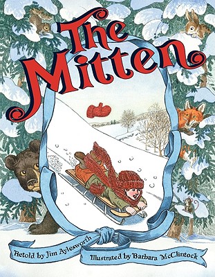 The Mitten - Aylesworth, Jim (Retold by)