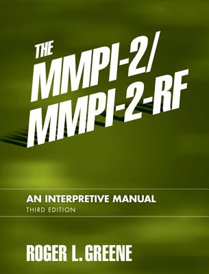 The Mmpi-2/Mmpi-2-Rf: An Interpretive Manual - Greene, Roger