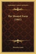 The Moated Farm (1861)