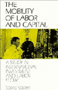 The Mobility of Labor and Capital: A Study in International Investment and Labor Flow